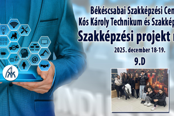 SZAKKÉPZÉSI PROJEKT NAPOK - 9.D